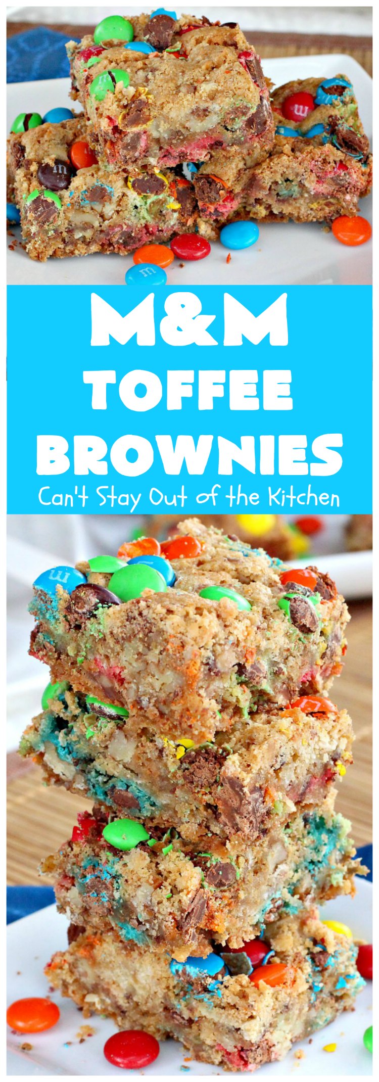 M&M Toffee Brownies | Can't Stay Out of the Kitchen