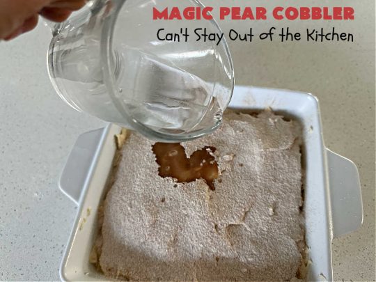 Magic Pear Cobbler | Can't Stay Out of the Kitchen | this fantastic #pear #cobbler is a layered #dessert that magically comes together while #baking! #Pears & #cinnamon provide wonderful flavor. Serve with #IceCream & it's even better! Great for family gatherings & picnics. #PearDessert #MagicPearCobbler