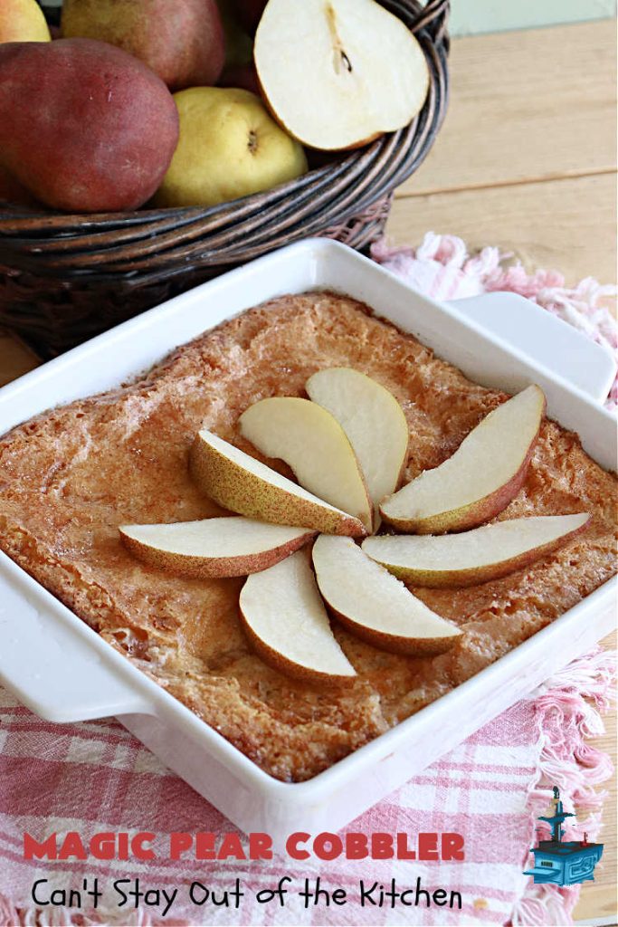 Magic Pear Cobbler | Can't Stay Out of the Kitchen | this fantastic #pear #cobbler is a layered #dessert that magically comes together while #baking! #Pears & #cinnamon provide wonderful flavor. Serve with #IceCream & it's even better! Great for family gatherings & picnics. #PearDessert #MagicPearCobbler