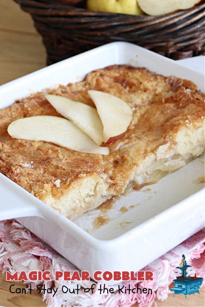 Magic Pear Cobbler | Can't Stay Out of the Kitchen | this fantastic #pear #cobbler is a layered #dessert that magically comes together while #baking! #Pears & #cinnamon provide wonderful flavor. Serve with #IceCream & it's even better! Great for family gatherings & picnics. #PearDessert #MagicPearCobbler