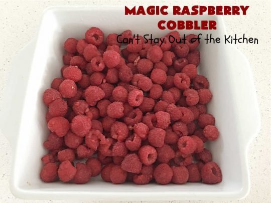 Magic Raspberry Cobbler | Can't Stay Out of the Kitchen | this scrumptious #cobbler is awesome. The ingredients are layered rather than mixed & while baking everything "magically" comes together in one of the best #RaspberryCobbler #recipes ever! Fantastic #dessert for family gatherings, company dinners or potlucks. #raspberries #MagicRaspberryCobbler