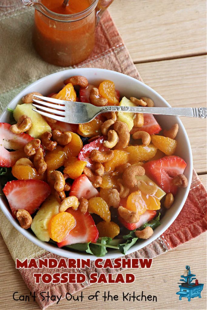 Mandarin Cashew Tossed Salad | Can't Stay Out of the Kitchen | this is a fantastic #TossedSalad for company or #holiday dinners. The #salad includes #blueberries #MandarinOrangeSegments, #cashews, #pineapple & #strawberries in a #HoneyLimeDressing. It's festive & beautiful along with being #healthy, #vegan & #GlutenFree. #MandarinCashewTossedSalad