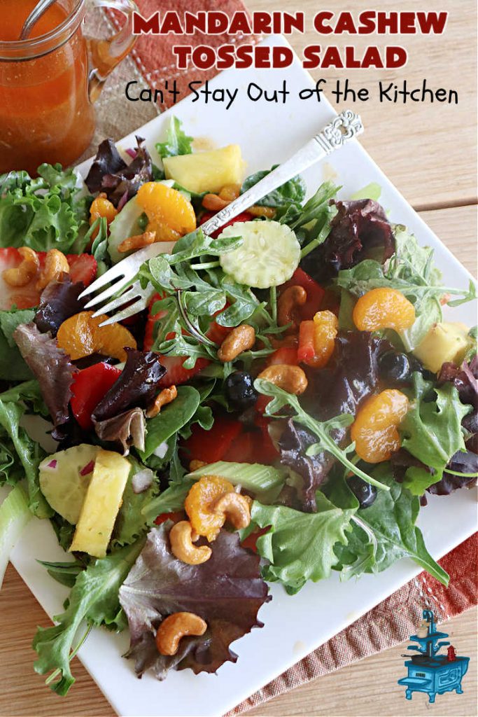 Mandarin Cashew Tossed Salad | Can't Stay Out of the Kitchen | this is a fantastic #TossedSalad for company or #holiday dinners. The #salad includes #blueberries #MandarinOrangeSegments, #cashews, #pineapple & #strawberries in a #HoneyLimeDressing. It's festive & beautiful along with being #healthy, #vegan & #GlutenFree. #MandarinCashewTossedSalad