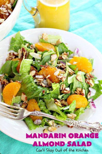 Mandarin Orange Almond Salad – Can't Stay Out of the Kitchen