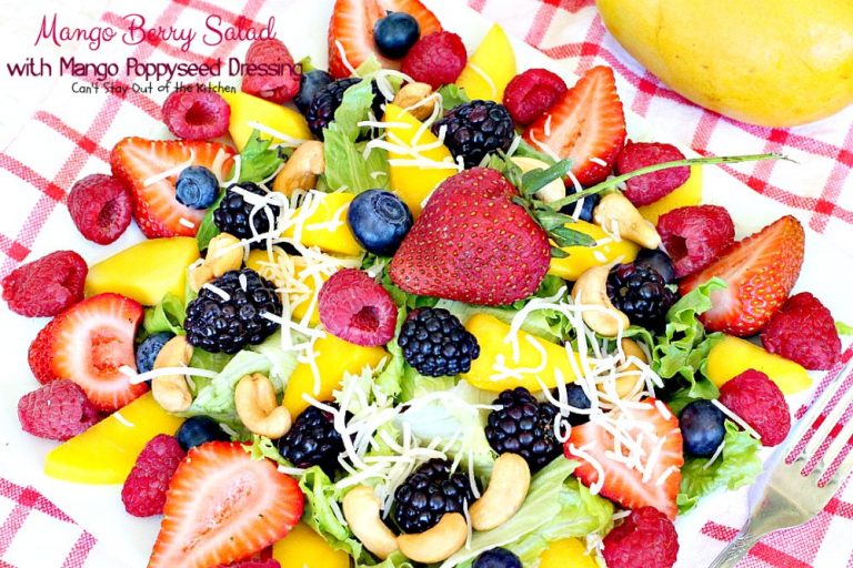 Mango Berry Salad with Mango Poppyseed Dressing Can't Stay Out of the