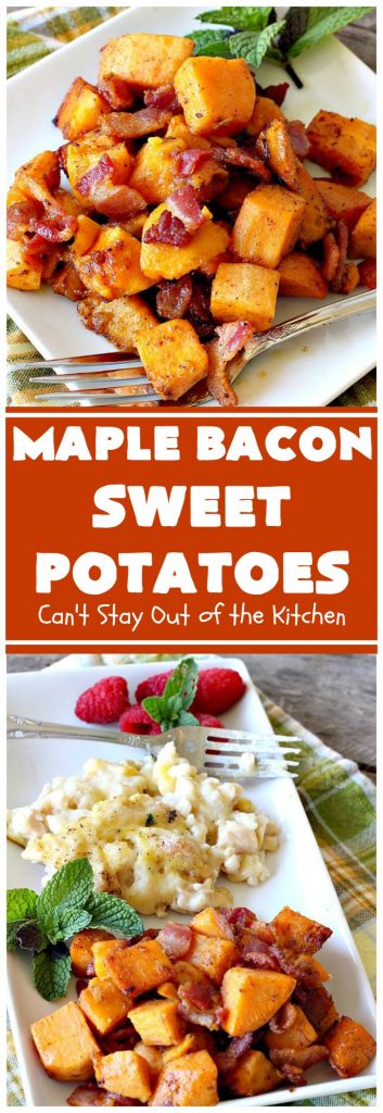 Maple Bacon Sweet Potatoes | Can't Stay Out of the Kitchen