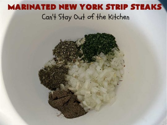 Marinated New York Strip Steaks | Can't Stay Out of the Kitchen | This is a terrific way to enjoy #steaks using ingredients found in your pantry! The #NYStripSteaks are marinated overnight and then grilled the next day. Perfect for company or family dinners. #GlutenFree #MarinatedSteaks #beef #MarinatedNewYorkStripSteaks #MarinatedSirloinSteak