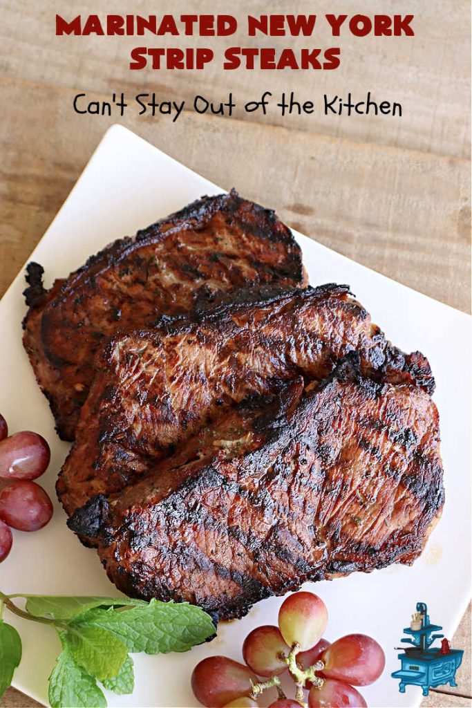 Marinated New York Strip Steaks | Can't Stay Out of the Kitchen | This is a terrific way to enjoy #steaks using ingredients found in your pantry! The #NYStripSteaks are marinated overnight and then grilled the next day. Perfect for company or family dinners. #GlutenFree #MarinatedSteaks #beef #MarinatedNewYorkStripSteaks #MarinatedSirloinSteak