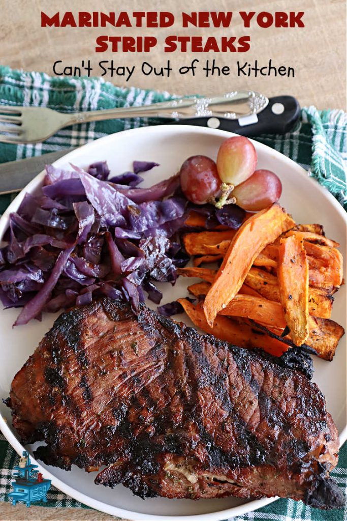 Marinated New York Strip Steaks | Can't Stay Out of the Kitchen | This is a terrific way to enjoy #steaks using ingredients found in your pantry! The #NYStripSteaks are marinated overnight and then grilled the next day. Perfect for company or family dinners. #GlutenFree #MarinatedSteaks #beef #MarinatedNewYorkStripSteaks #MarinatedSirloinSteak