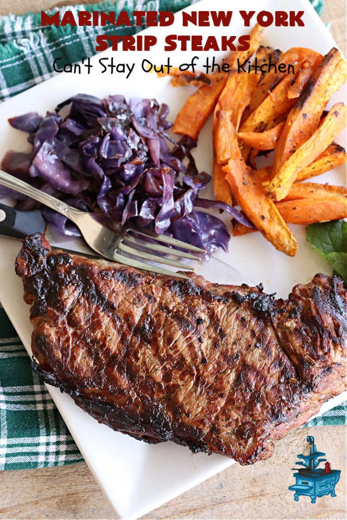 Marinated New York Strip Steaks | Can't Stay Out of the Kitchen | This is a terrific way to enjoy #steaks using ingredients found in your pantry! The #NYStripSteaks are marinated overnight and then grilled the next day. Perfect for company or family dinners. #GlutenFree #MarinatedSteaks #beef #MarinatedNewYorkStripSteaks #MarinatedSirloinSteak