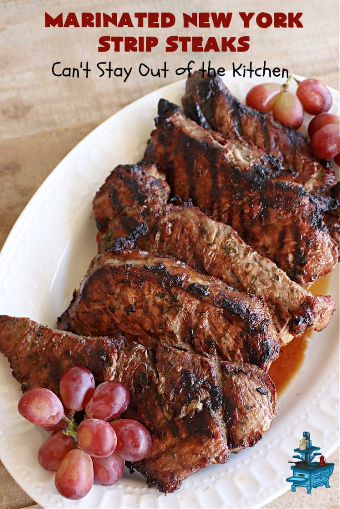 Marinated New York Strip Steaks | Can't Stay Out of the Kitchen | This is a terrific way to enjoy #steaks using ingredients found in your pantry! The #NYStripSteaks are marinated overnight and then grilled the next day. Perfect for company or family dinners. #GlutenFree #MarinatedSteaks #beef #MarinatedNewYorkStripSteaks #MarinatedSirloinSteak