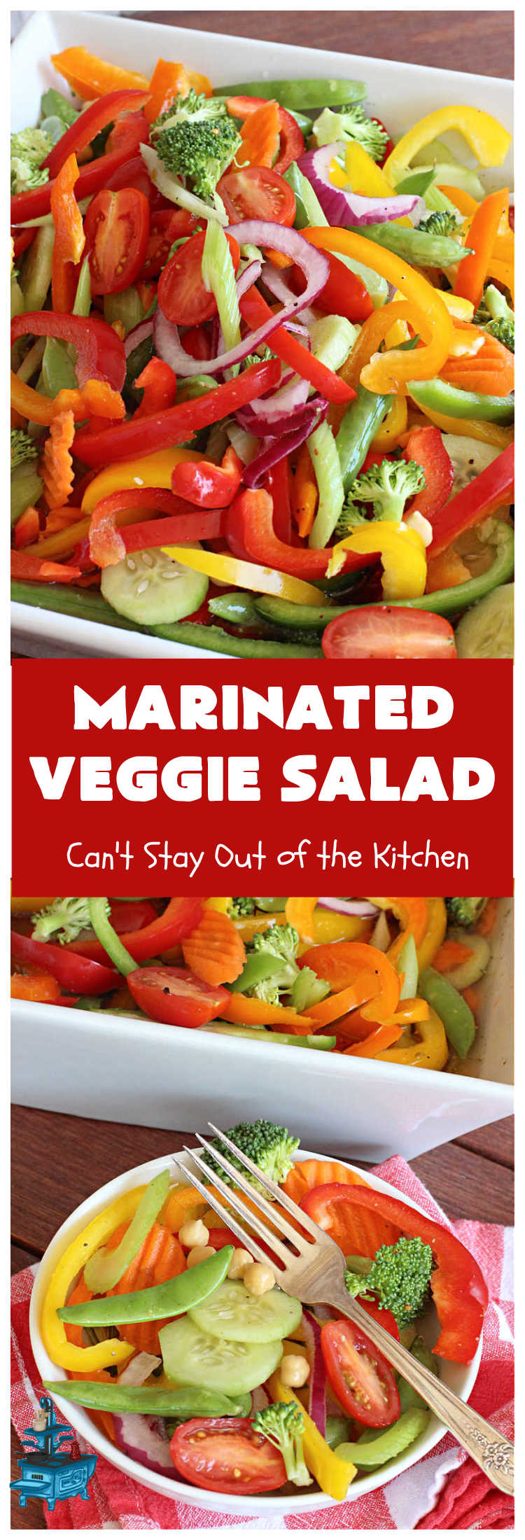 Marinated Veggie Salad | Can't Stay Out of the Kitchen | this fantastic #MarinatedSalad #recipe includes lots of fresh, crispy, crunchy veggies and a delicious homemade #SaladDressing (marinade) that uses NO oil. It's #vegan, #GlutenFree & a delightful #salad option for any company meal including #holidays. #tomatoes #chickpeas #carrots #cucumber #broccoli #SugarSnapPeas #BellPeppers #MarinatedVeggieSalad