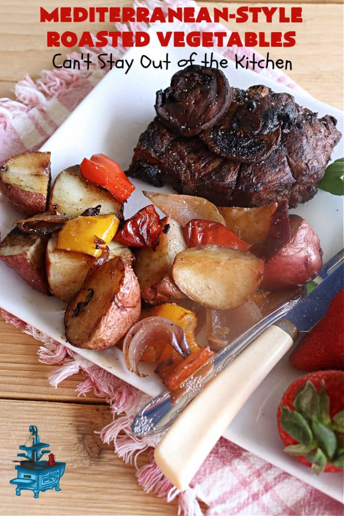 Mediterranean-Style Roasted Vegetables | Can't Stay Out of the Kitchen | this fantastic #RoastedVegetables #recipe is the perfect accompaniment to #fish, #steaks, #PorkChops or #LambChops. It's easy to toss together for weeknight dinners too. The combination of flavors is so mouthwatering & irresistible, you'll want seconds! #RedPotatoes #vegetables #BellPeppers #basil #Mediterranean #GlutenFree #vegan #LowCalorie #healthy #MediterraneanStyleRoastedVegetables