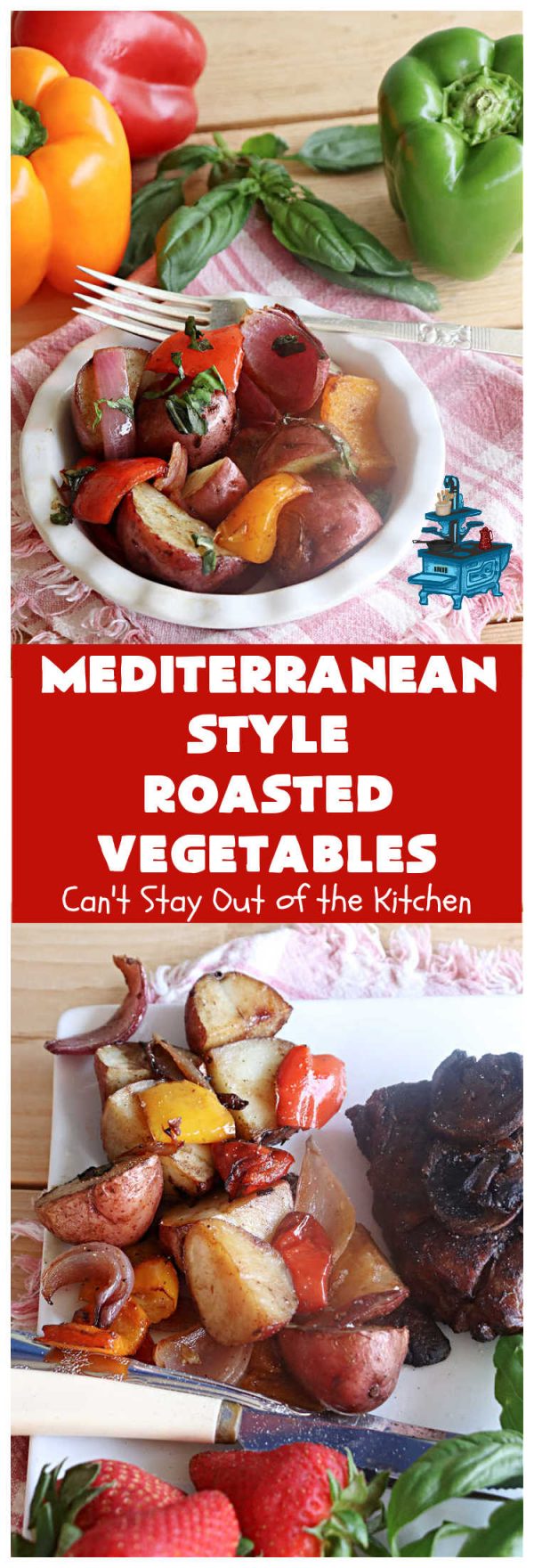 Mediterranean-Style Roasted Vegetables – Can't Stay Out of the Kitchen