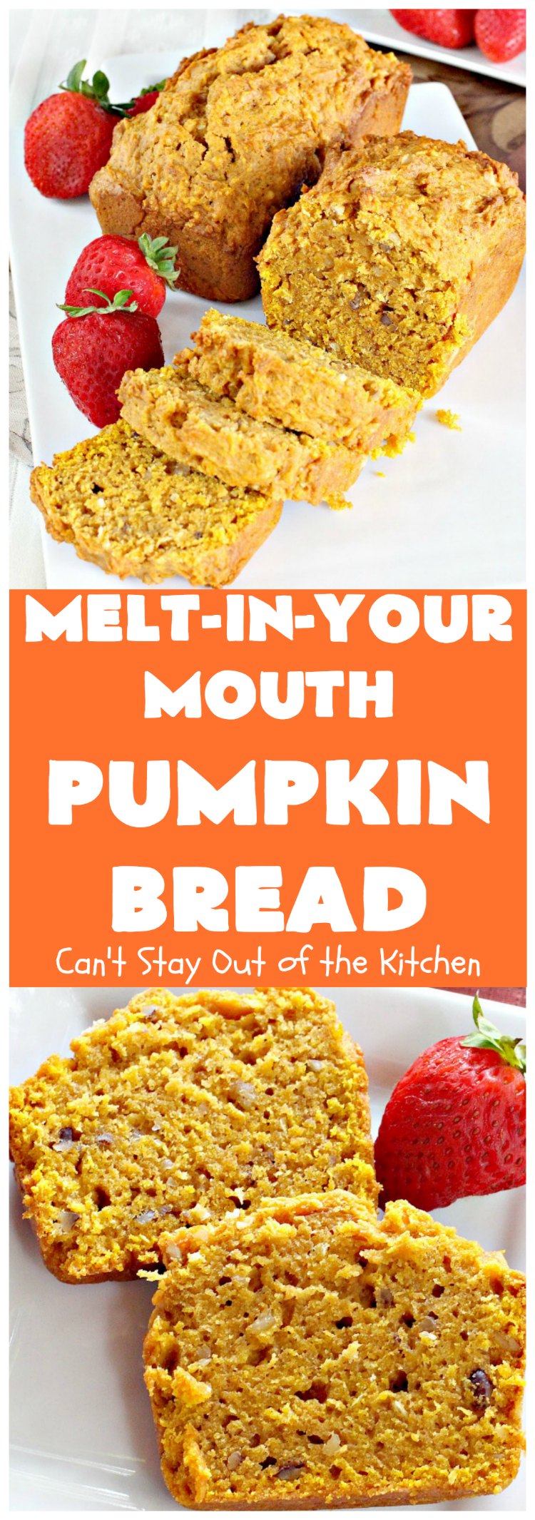 Melt-In-Your-Mouth Pumpkin Bread | Can't Stay Out of the Kitchen