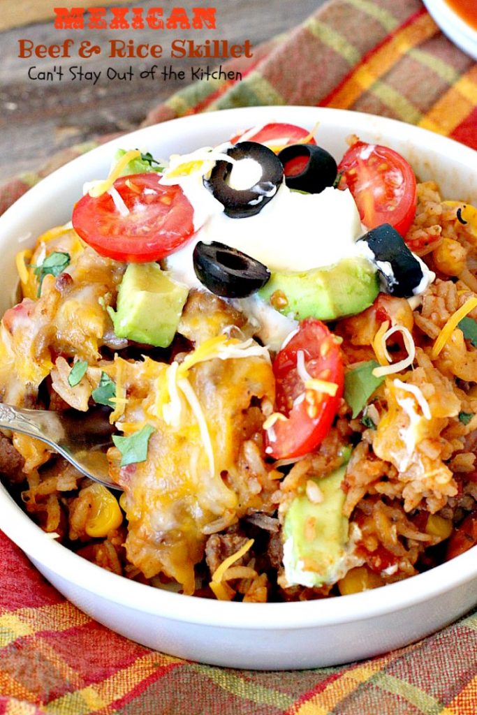 Mexican Beef and Rice Skillet | Can't Stay Out of the Kitchen | this one-dish #beef entree is fabulous. This has become one of our favorite #TexMex meals & only takes about 30 minutes to make! #corn #pintobeans #avocado #glutenfree