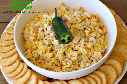 Mexican Corn Dip | Can't Stay Out of the Kitchen | this fantastic #TexMex #appetizer is phenomenal. It includes #SouthwesternCorn, #JalapenoPeppers, #GreenChilies & #CheddarCheese. Only 6 ingredients & so easy for any #tailgating party, potluck or grilling out with friends. #corn #CincoDeMayo #GlutenFree #MexicanCornDip #SuperBowl