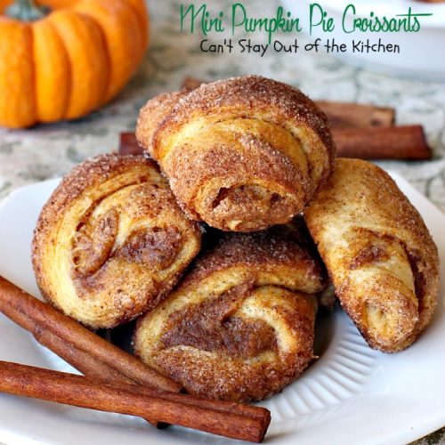 Mini Pumpkin Pie Croissants | Can't Stay Out of the Kitchen