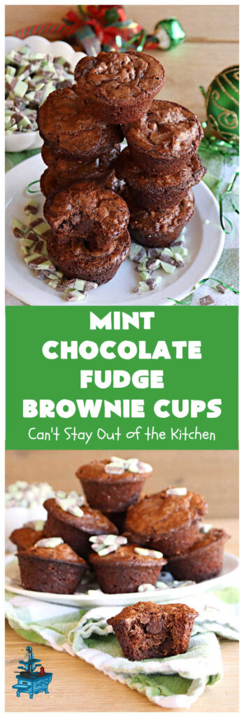 Mint Chocolate Fudge Brownie Cups | Can't Stay Out of the Kitchen