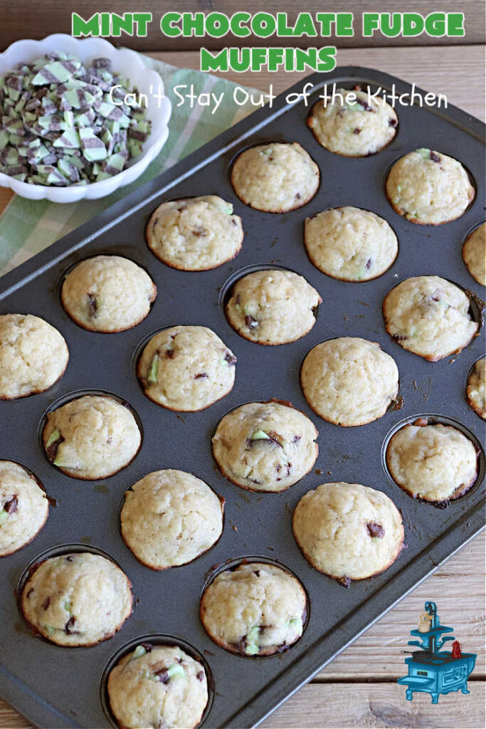 Mint Chocolate Fudge Muffins | Can't Stay Out of the Kitchen | these outrageous #muffins include #MintChocolateFudgeBakingChunks for spectacular flavor. Enjoy the heavenly taste of #mint, chocolate & #fudge in these amazing #BreakfastMuffins. They taste like #AndesMints in each bite! Great #breakfast #entree for a weekend, company or #holiday #brunch. #baking #StPatricksDay #HolidayBaking #HolidayBreakfast #MintChocolateFudgeMuffins