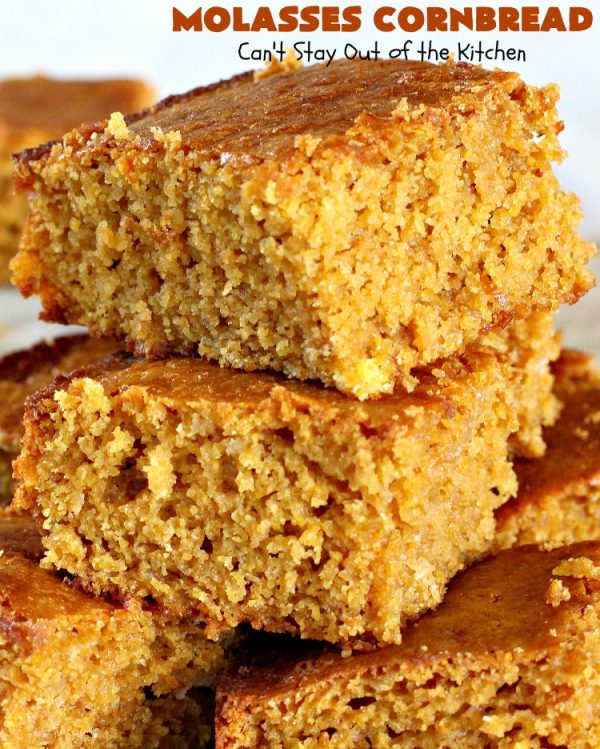 Molasses Cornbread | Can't Stay Out of the Kitchen | this fantastic #cornbread #recipe will knock your socks off! It's one of the best #southern-style cornbread recipes ever! It's very moist because it uses both buttermilk & sour cream. Every bite is irresistible & mouthwatering. Terrific on cold, winter nights with a bowl of #chili. #molasses #MolassesCornbread