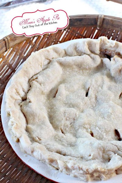 Mom's Apple Pie | Can't Stay Out of the Kitchen | Love this fabulous #applepie recipe with a homemade #piecrust. #apples #pie #dessert