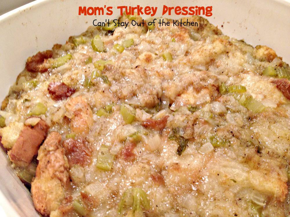 Moms Turkey Dressing – Holiday Dinners 085 – Cant Stay Out Of The Kitchen