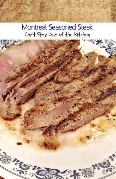 Montreal Seasoned Steak | Can't Stay Out of the Kitchen | succulent and delectable #steak recipe. This one is so quick and easy. #beef