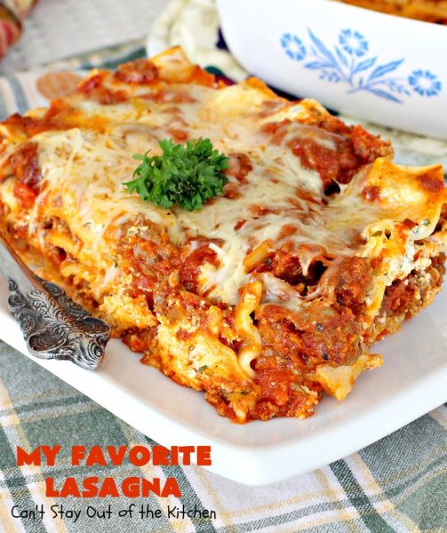 My Favorite Lasagna - Can't Stay Out of the Kitchen