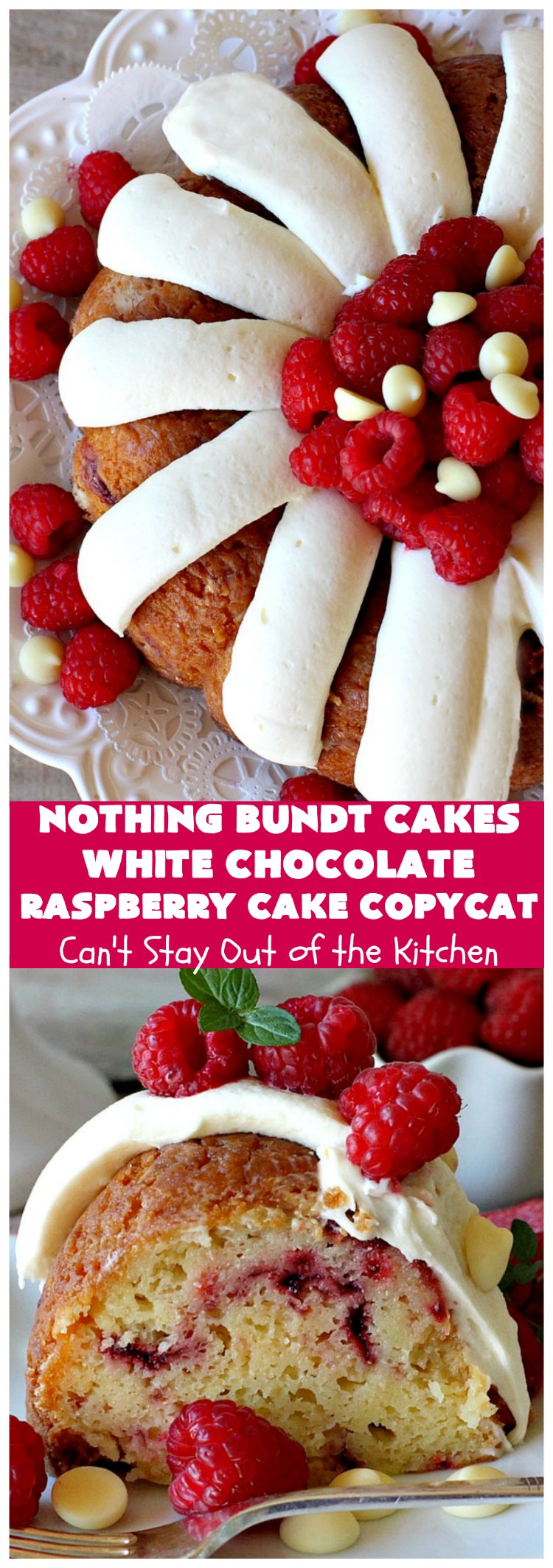Nothing Bundt Cakes White Chocolate Raspberry Cake Copycat | Can't Stay Out of the Kitchen