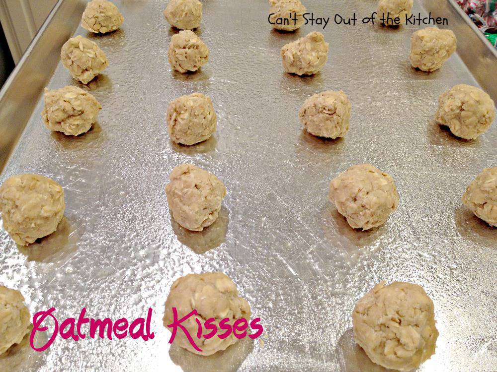 Oatmeal Kisses Recipe Pix 23 723.jpg Can't Stay Out of the Kitchen