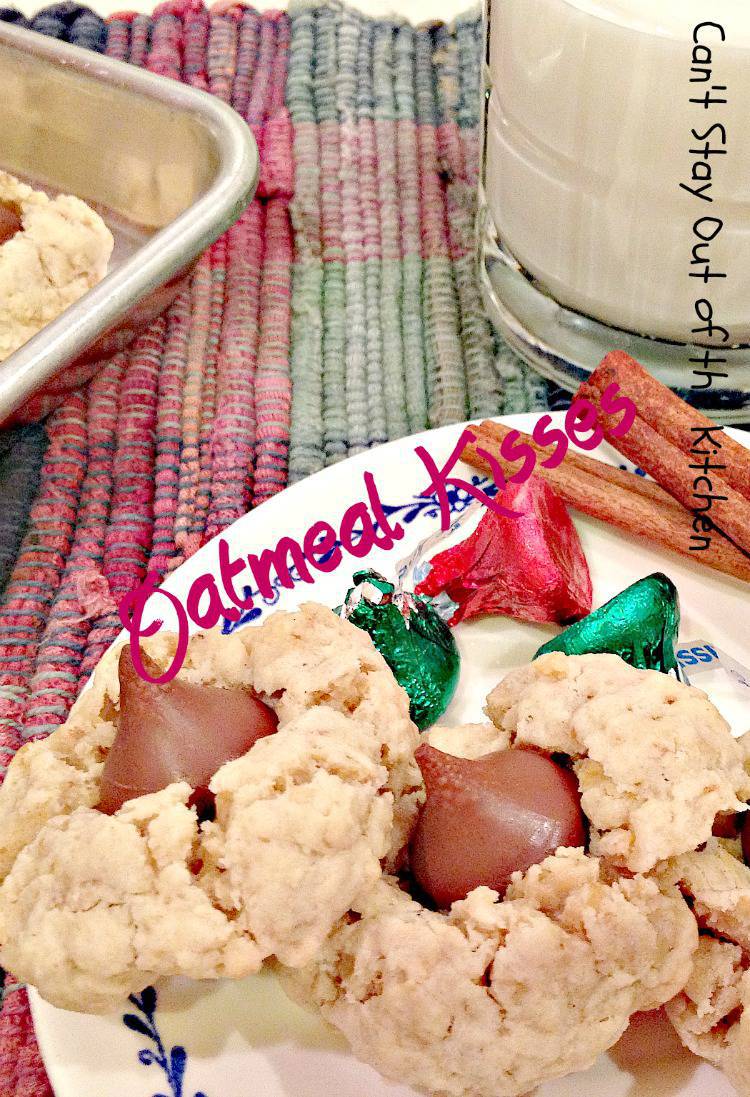 Oatmeal Kisses Recipe Pix 23 800.jpg Can't Stay Out of the Kitchen