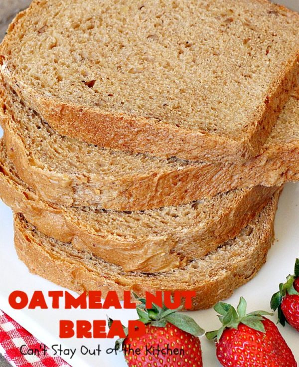 Oatmeal Nut Bread 3d5a0 Can't Stay Out of the Kitchen