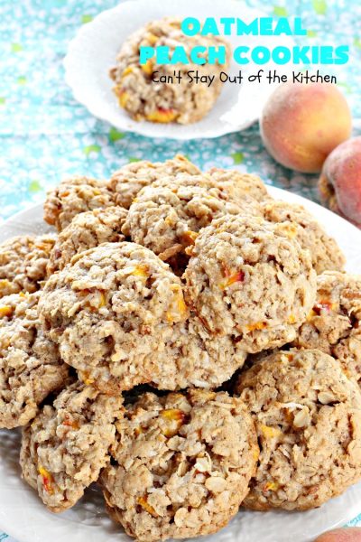 Oatmeal Peach Cookies | Can't Stay Out of the Kitchen | these spectacular #cookies contain #oatmeal, fresh #peaches, #coconut & #pecans. They are absolutely mouthwatering & a terrific #recipe to make during #PeachSeason. #tailgating #dessert #PeachDessert #OatmealCookie #OatmealPeachCookies #LaborDay #LaborDayDessert