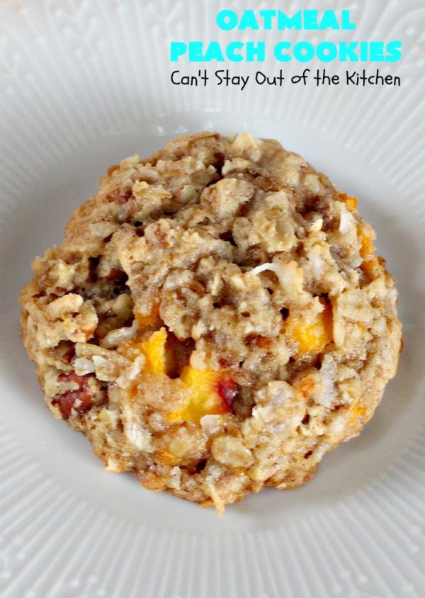 Oatmeal Peach Cookies Can't Stay Out of the Kitchen