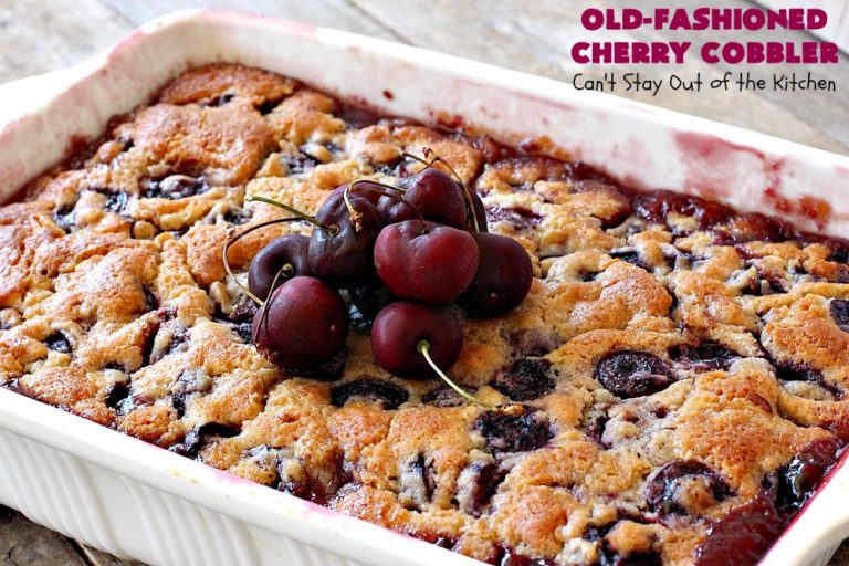 Old-Fashioned Cherry Cobbler – Can't Stay Out Of The Kitchen