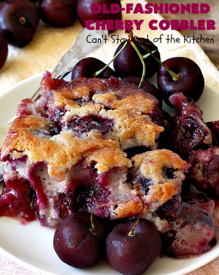 Old-Fashioned Cherry Cobbler | Can't Stay Out of the Kitchen | This spectacular #cherrycobbler #recipe makes it's own #cherry syrup while baking which can be drizzled over top. Absolutely scrumptious #dessert for #LaborDay & other #holidays.