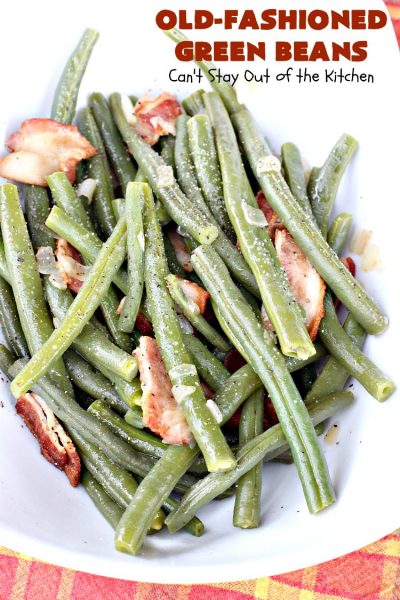 Old-Fashioned Green Beans - Can't Stay Out of the Kitchen