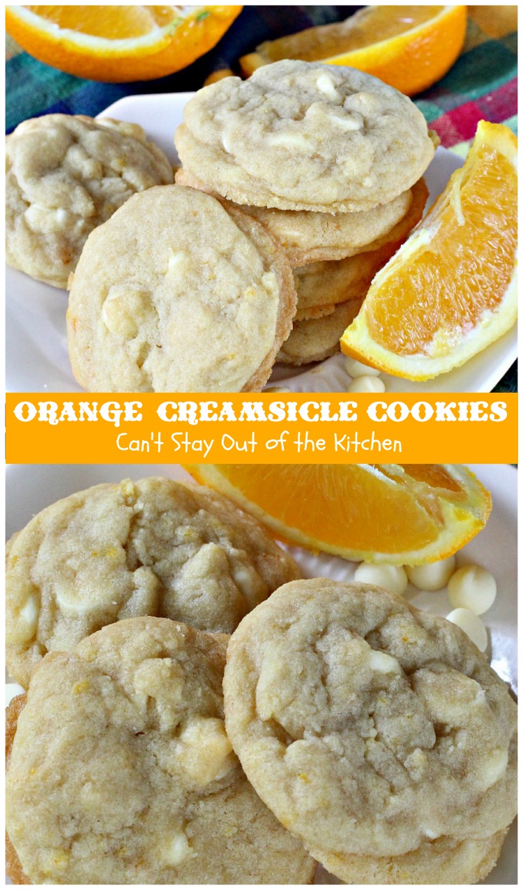 Orange Creamsicle Cookies | Can't Stay Out of the Kitchen