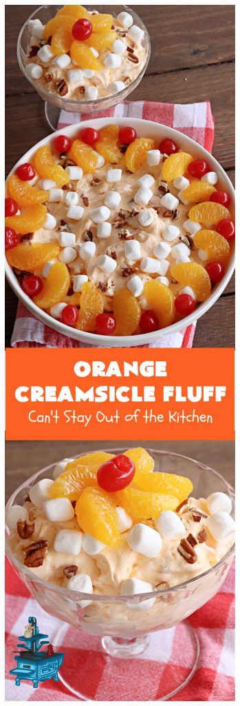 Orange Creamsicle Fluff | Can't Stay Out of the KitchenOrange Creamsicle Fluff | Can't Stay Out of the Kitchen