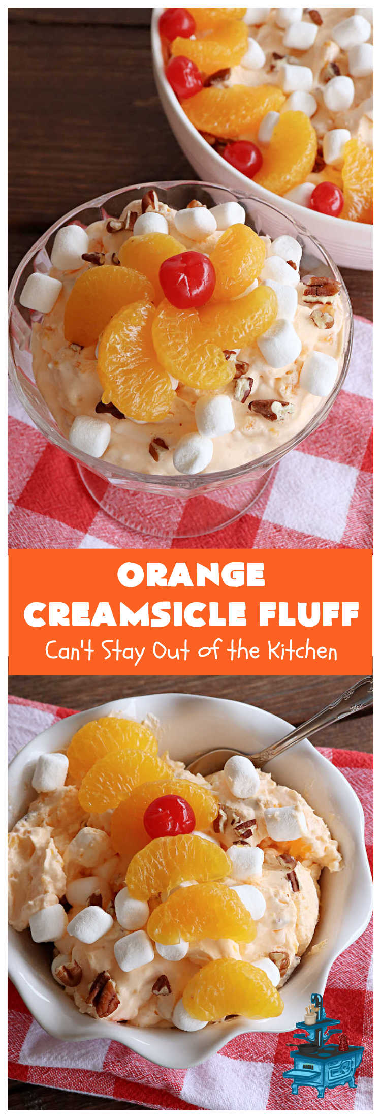 Orange Creamsicle Fluff | Can't Stay Out of the Kitchen | this fluffy #FruitSalad is outrageously good! It's smooth & creamy & tastes like eating #OrangeCreamsicle. #OrangeExtract makes it just pop in flavor. Terrific for company or #holiday dinners like #Easter, #MothersDay or #FathersDay. #pecans #marshmallows #MandarinOranges #MaraschinoCherries #OrangeCreamsicleFluff