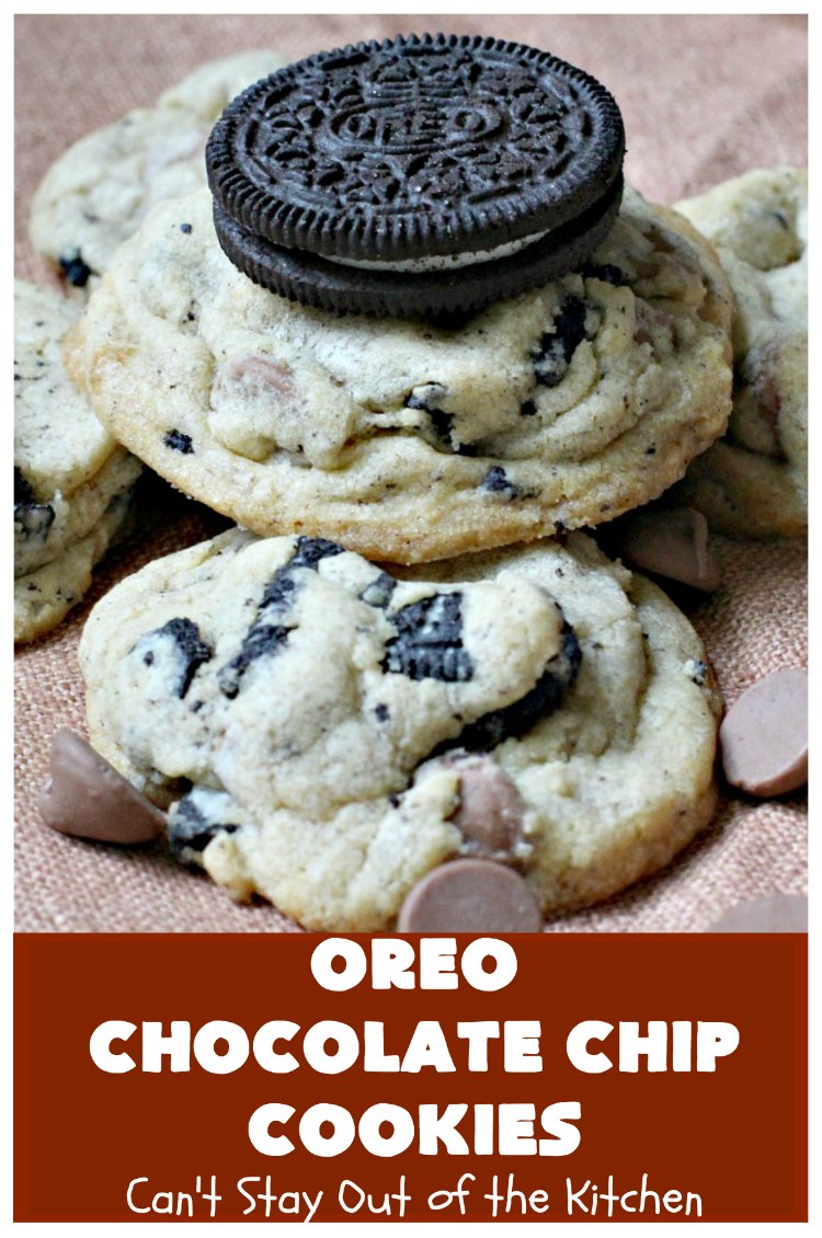 Oreo Chocolate Chip Cookies – Can't Stay Out of the Kitchen