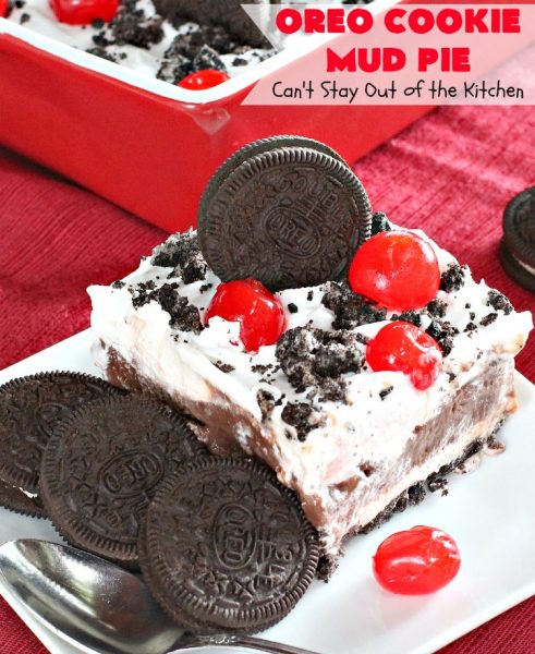 Oreo Cookie Mud Pie | Can't Stay Out of the Kitchen | this is one of our favorite #holiday desserts. It's terrific for #ValentinesDay & special occasions. This heavenly #dessert has an #Oreo crust, a #cheesecake layer, a #chocolate pudding layer, whipped topping & maraschino #cherries. Yum, it's so good!