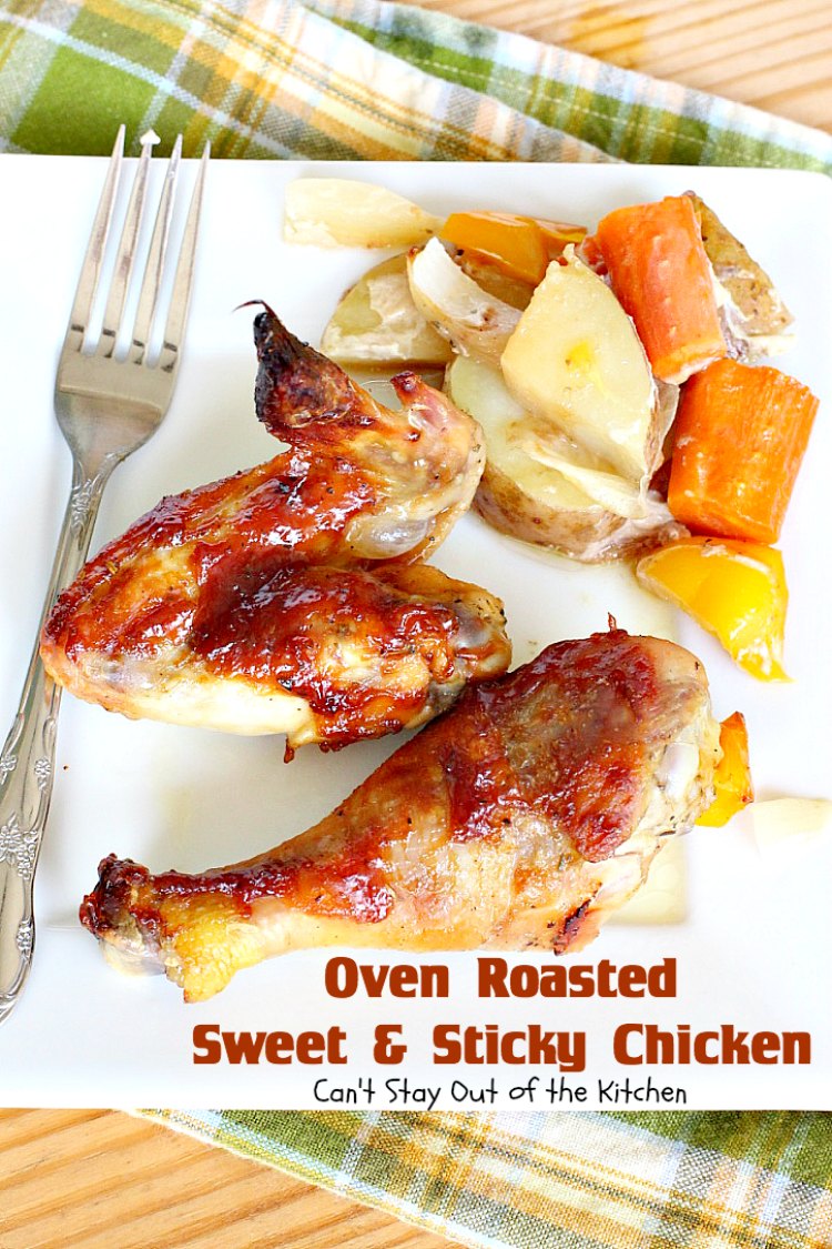 Oven Roasted Sweet and Sticky Chicken – Can't Stay Out of the Kitchen