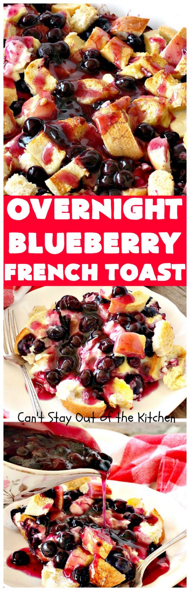 Overnight Blueberry French Toast – Can't Stay Out of the Kitchen
