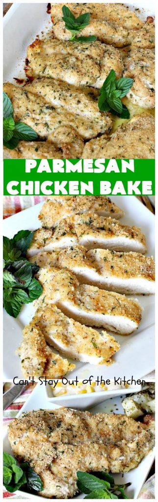 Parmesan Chicken Bake | Can't Stay Out of the Kitchen