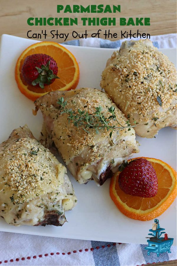 Parmesan Chicken Thigh Bake Can't Stay Out of the Kitchen