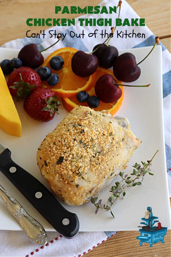 Parmesan Chicken Thigh Bake Can't Stay Out of the Kitchen