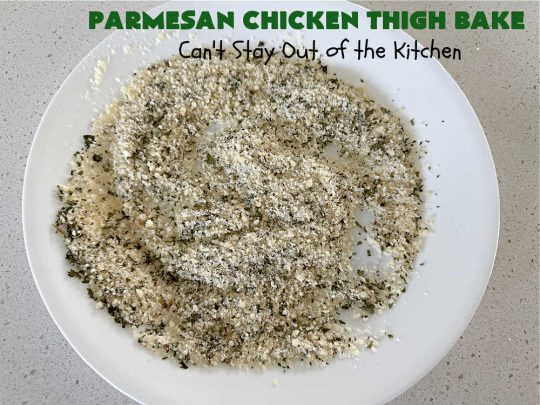 Parmesan Chicken Thigh Bake | Can't Stay Out of the Kitchen | this delicious #chicken #entree can be oven-ready in about 5 minutes. It's quick & easy for a week-night dinner but also nice enough for company. Great way to use #ChickenThighs #ChickenThighs too. #ParmesanCheese #parsley #thyme #GlutenFree #ParmesanChickenThighBake
