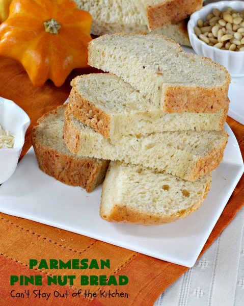 Parmesan Pine Nut Bread | Can't Stay Out of the Kitchen | this delicious #Italian style #bread is heavenly. It contains #PineNuts, #ItalianSeasoning & #ParmesanCheese. Because it's made in the #Breadmaker it's quick & easy to prepare. Terrific #DinnerBread for company or #holidays. #HomemadeBread #ParmesanPineNutBread